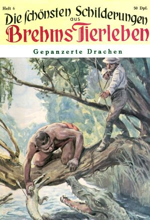 [Brehms Tierleben - Heft 06] • Gepanzerte Drachen